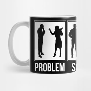 Problem solved Mug